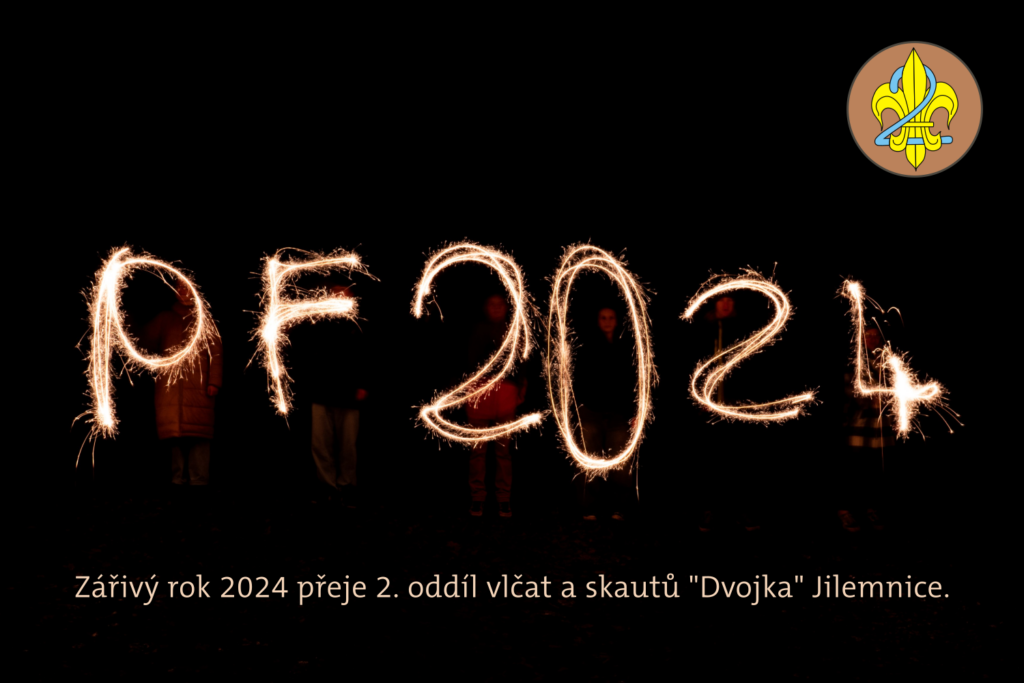 PF 2024: Zářivý rok 2024 přeje 2. oddíl vlčat a skautů "Dvojka" Jilemnice.